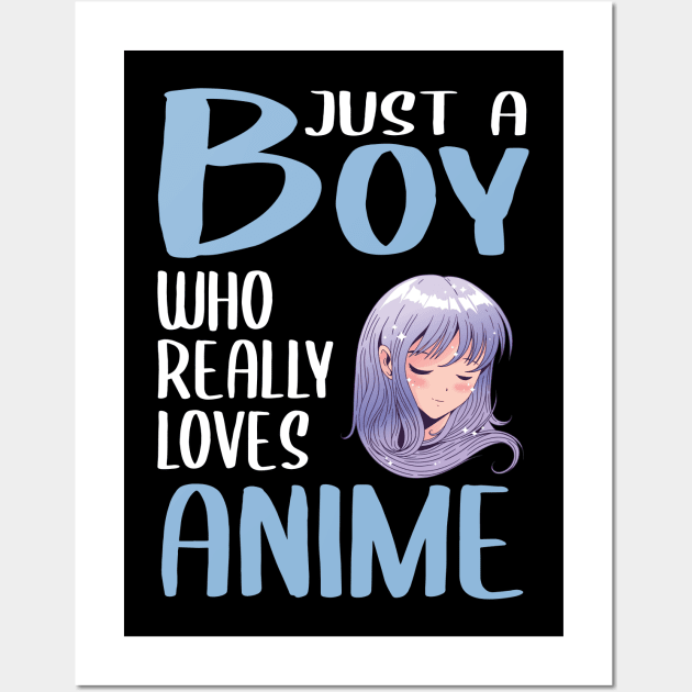 Mens Anime Girl Gift Just A Boy Who Really Loves Anime Wall Art by TheTeeBee